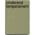 Zinderend temperament