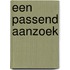 Een passend aanzoek