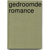 Gedroomde romance by R. Morgan
