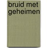 Bruid met geheimen by Emilie Rose
