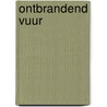 Ontbrandend vuur door Kim Lawrence