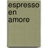 Espresso en amore