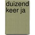 Duizend keer ja