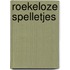 Roekeloze spelletjes