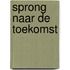 Sprong naar de toekomst