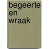 Begeerte en wraak door Lucy Monroe