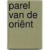 Parel van de oriënt door K. Hunter