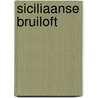 Siciliaanse bruiloft by Sandra Marton