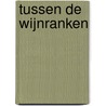 Tussen de wijnranken by Rebecca Winters