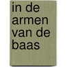 In de armen van de baas by Madeleine Ker