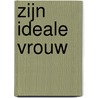 Zijn ideale vrouw door J. Hart