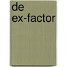 De Ex-factor door A. Oliver