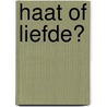 Haat of liefde? by S. Whitefeather