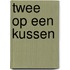 Twee op een kussen
