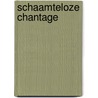 Schaamteloze chantage by Penny Jordan