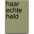 Haar echte held
