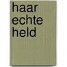 Haar echte held door E. Minger