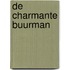 De charmante buurman