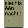 Slechts één nacht ; ; ; door Sandra Marton