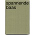 Spannende baas