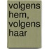 Volgens hem, volgens haar