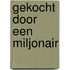 Gekocht door een miljonair