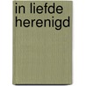 In liefde herenigd door D. Hamilton