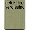 Gelukkige vergissing door B. Barnes