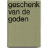 Geschenk van de goden