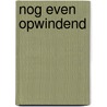 Nog even opwindend by C. Greene