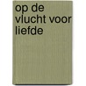 Op de vlucht voor liefde door C. Lamb