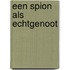 Een spion als echtgenoot