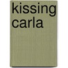 Kissing Carla door S. Howard