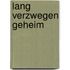 Lang verzwegen geheim