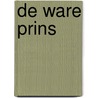 De ware prins by Rebecca Winters