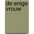 De enige vrouw