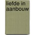 Liefde in aanbouw
