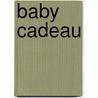 Baby cadeau door B. Hannay