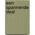 Een spannende deal