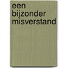 Een bijzonder misverstand by Rebecca Winters