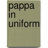 Pappa in uniform door M. Hingle