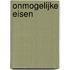 Onmogelijke eisen