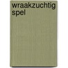 Wraakzuchtig spel by R. Roszel