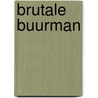 Brutale buurman door C. Halliday