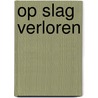 Op slag verloren by D. Clayton