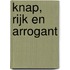 Knap, rijk en arrogant