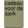 Cadeau voor de sjeik door Day Leclaire