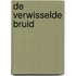 De verwisselde bruid
