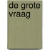 De grote vraag