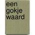 Een gokje waard